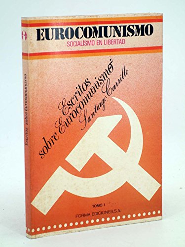 Imagen de archivo de Escritos sobre eurocomunismo (Coleccio?n Eurocomunismo, socialismo en libertad) (Spanish Edition) a la venta por Iridium_Books