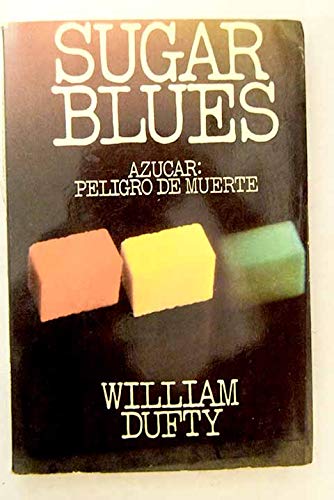 Imagen de archivo de Azucar: Peligro De Muerte (Sugar Blues) a la venta por Guido Soroka Bookseller