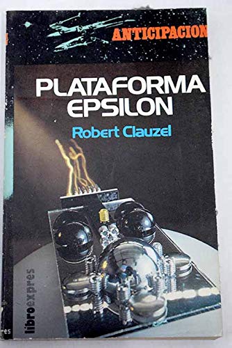 Imagen de archivo de plataforma epsilon clauzel robert Ed. 1978 a la venta por DMBeeBookstore