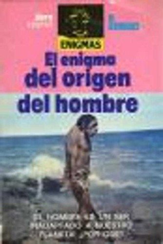 Beispielbild fr El enigma del origen del hombre (Enigmas) (Spanish Edition) zum Verkauf von SoferBooks