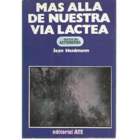 Beispielbild fr Mas Alla de Nuestra via Lactea. zum Verkauf von Hamelyn