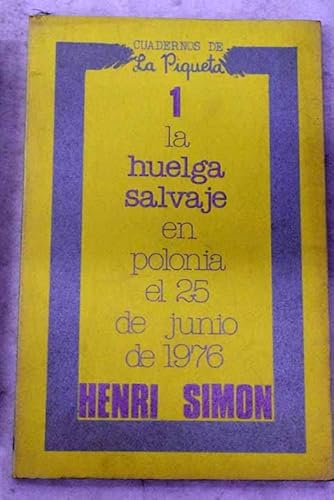Beispielbild fr LA HUELGA SALVAJE EN POLONIA EL 25 DE JUNIO DE 1976 zum Verkauf von Domiduca Libreros
