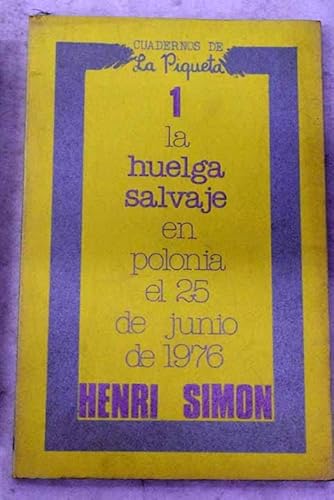 Imagen de archivo de LA HUELGA SALVAJE EN POLONIA EL 25 DE JUNIO DE 1976 a la venta por Domiduca Libreros