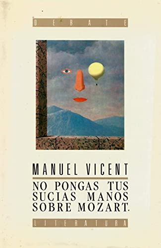 No pongas tus sucias manos sobre Mozart (Spanish Edition) (9788474440904) by Vicent, Manuel