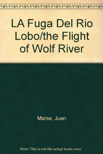 9788474441819: LA Fuga Del Rio Lobo/the Flight of Wolf River