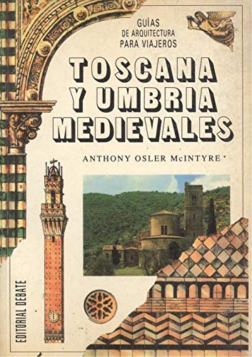 9788474445855: Toscana y Umbria Medievales. Guia de Arquitectura Para "Viajeros"