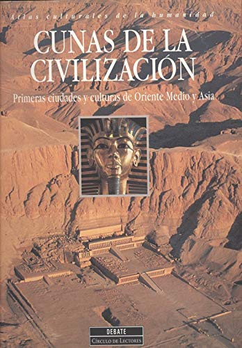 Stock image for Cunas de la civilizacion - atlas culturales de la humanidad for sale by medimops
