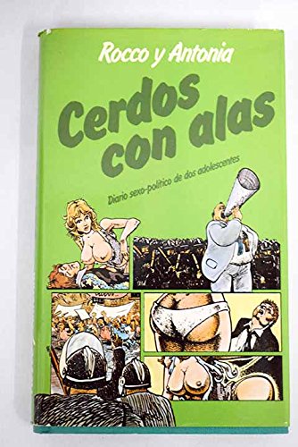 Imagen de archivo de Cerdos con alas: diario sexo-poltico de dos adolescentes a la venta por medimops