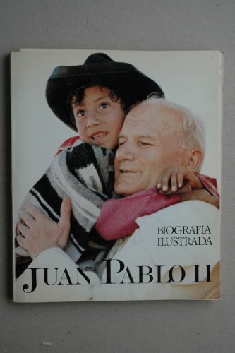 Stock image for JUAN PABLO II . BIOGRAFA ILUSTRADA for sale by Mercado de Libros usados de Benimaclet