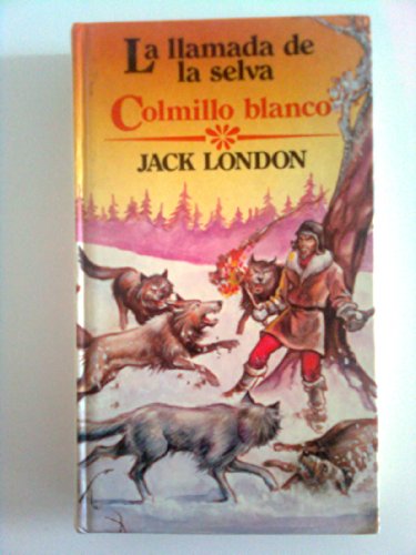 Beispielbild fr LA LLAMADA DE LA SELVA COLMILLO BLANCO zum Verkauf von Libros Ramban
