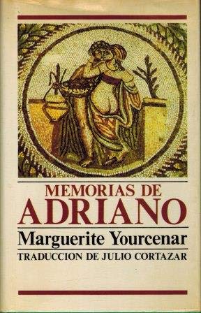 MEMORIAS DE ADRIANO - MARGUERITE YOURCENAR