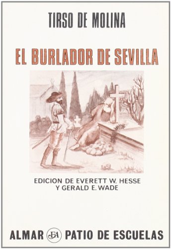 9788474550030: El burlador de Sevilla y convidado de piedra (Colección Patio de escuelas) (Spanish Edition)