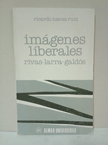 Stock image for Imgenes Liberales: Rivas, Larra, Galds for sale by Anybook.com