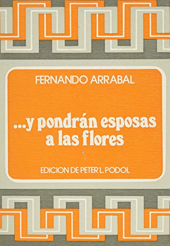 9788474550474: Y PONDRAN ESPOSAS A LAS FLORES (SIN COLECCION)