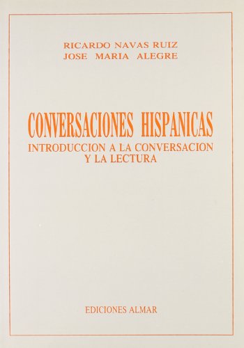 Imagen de archivo de Conversaciones Hispanicas. Introduccin a la conversacin y la lectura. a la venta por La Librera, Iberoamerikan. Buchhandlung