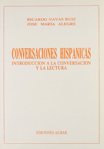 Stock image for Conversaciones Hispanicas. Introduccin a la conversacin y la lectura. for sale by La Librera, Iberoamerikan. Buchhandlung