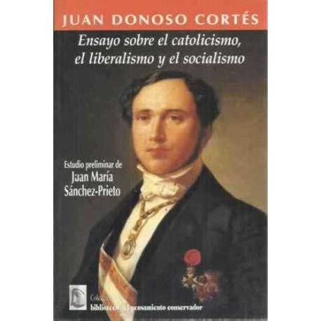 Imagen de archivo de ENSAYO SOBRE CATOLICISMO,LIBERALISMO Y SOCIALISMO a la venta por Iridium_Books