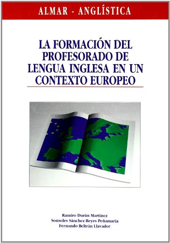 Imagen de archivo de La formacin del profesorado de lengua inglesa en un contexto europeo a la venta por AG Library