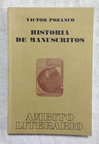 Historia de manuscritos (Ambito literario ; 14) (Spanish Edition) (9788474570038) by Pozanco, ViÌctor