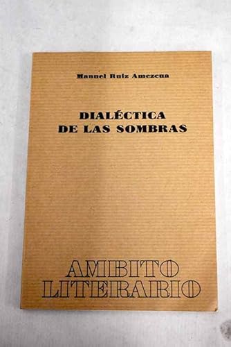 Imagen de archivo de Dialctica de las sombras a la venta por Librera Prez Galds