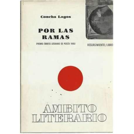 Por las ramas (Resurgimiento/libros) (Spanish Edition) (9788474571004) by Lagos, Concha