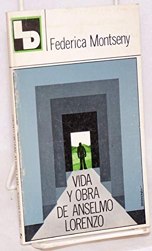 9788474630046: VIDA Y OBRA DE ANSELMO LORENZO.