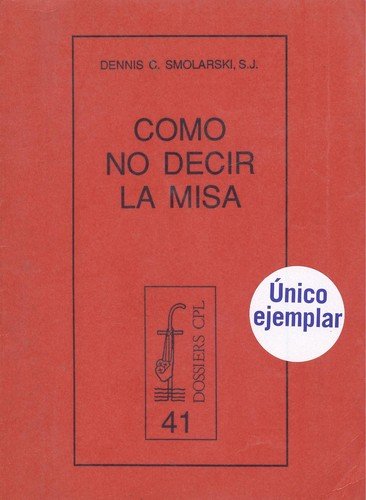 Stock image for CMO NO DECIR LA MISA for sale by Zilis Select Books