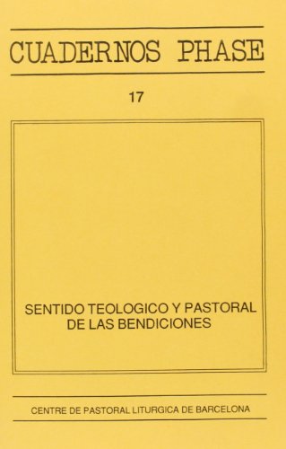 Imagen de archivo de SENTIDO TEOLGICO Y PASTORAL DE LAS BENDICIONES a la venta por Zilis Select Books