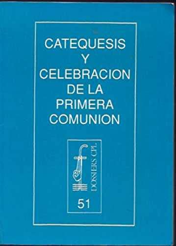 Imagen de archivo de CATEQUESIS Y CELEBRACION DE LA PRIMERA COMUNION a la venta por KALAMO LIBROS, S.L.