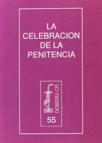 Imagen de archivo de LA CELEBRACIN DE LA PENITENCIA a la venta por KALAMO LIBROS, S.L.