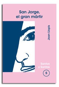 Imagen de archivo de SAN JORGE, EL GRAN MRTIR a la venta por Zilis Select Books