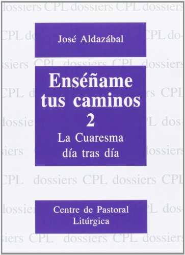 9788474674002: Ensame tus caminos 2. Cuaresma, da tras da