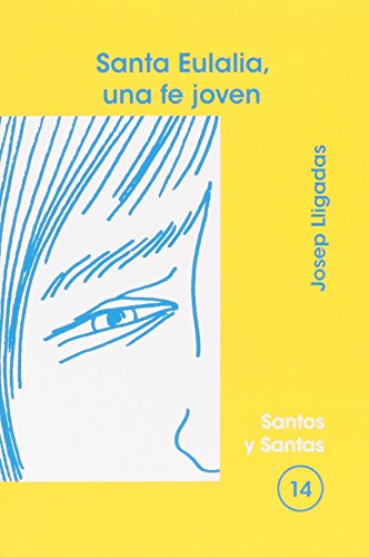 Stock image for SANTA EULALIA, UNA FE JOVEN for sale by Zilis Select Books