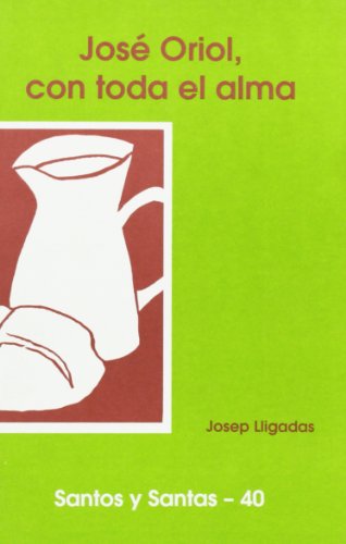 Stock image for JOS ORIOL, CON TODA EL ALMA for sale by Zilis Select Books