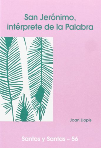 Imagen de archivo de SAN JERNIMO, INTRPRETE DE LA PALABRA a la venta por Zilis Select Books