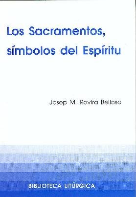 Beispielbild fr Los sacramentos simbolos del espiritu/ The Sacraments Symbols of the Holy Spirit zum Verkauf von Revaluation Books