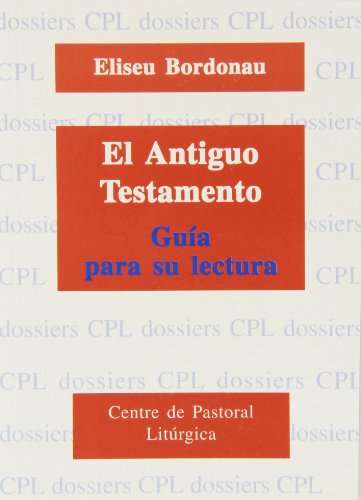 9788474678369: Antiguo Testamento, Gua para su lectura, El: 9 (Dossiers CPL)