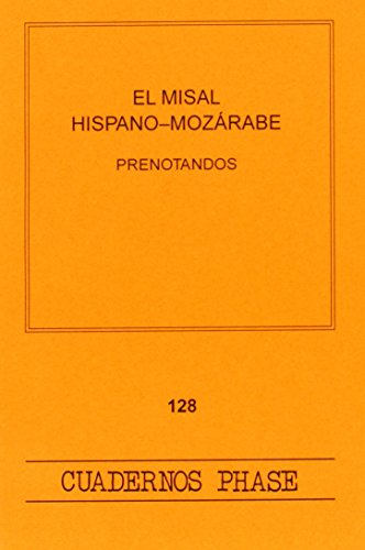 9788474678529: Misal Hispano MOZARABE, El: 128 (Cuadernos Phase)