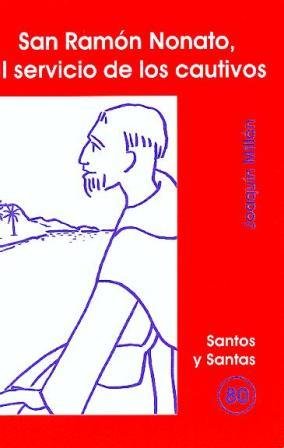 Stock image for San Ramn Nonato, al servicio de los cautivos for sale by Imosver