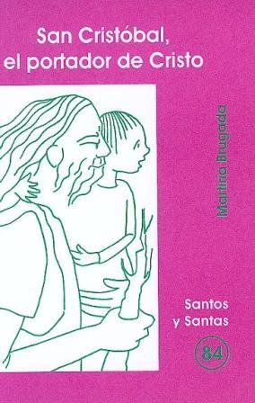 Imagen de archivo de SAN CRISTBAL, EL PORTADOR DE CRISTO a la venta por Zilis Select Books