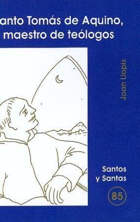 Imagen de archivo de SANTO TOMS DE AQUINO, MAESTRO DE TELOGOS a la venta por Zilis Select Books