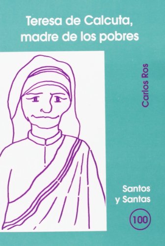 9788474679991: Teresa de Calcuta, madre de los pobres: 100 (Santos y Santas)