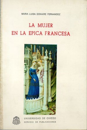 Imagen de archivo de LA MUJER EN LA ?PICA FRANCESA a la venta por Zilis Select Books