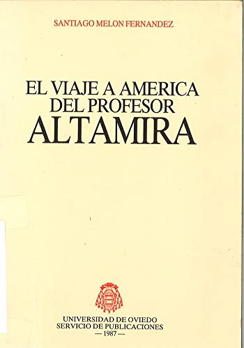 Stock image for EL VIAJE A AMRICA DEL PROFESOR ALTAMIRA for sale by Hiperbook Espaa