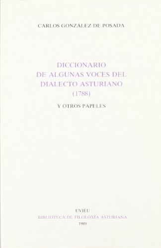 Beispielbild fr Diccionario de algunas voces del dialecto asturiano (1788) y otros papeles zum Verkauf von AG Library