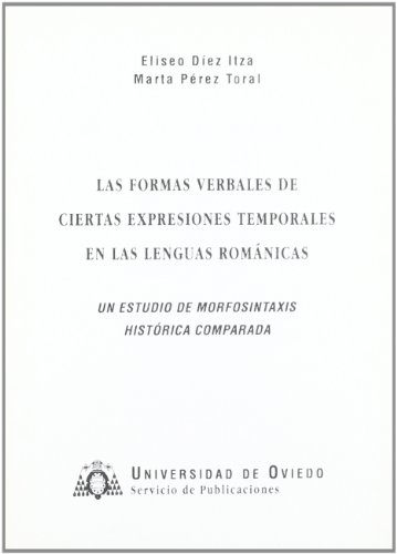 Imagen de archivo de Las formas verbales de ciertas expresiones temporales en las lenguas romnicas a la venta por AG Library