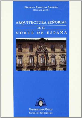 Arquitectura señorial en el norte de España.
