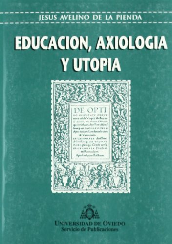 9788474688085: Educación, axiología y utopía