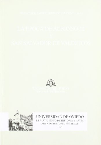 Stock image for EPOCA DE ALFONSO III Y SAN SALVADOR DE VALDEDIOS, for sale by Iridium_Books