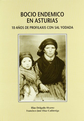 Imagen de archivo de Bocio endmico en Asturias. 10 aos dDelgado lvarez, Elas; Daz Cad a la venta por Iridium_Books